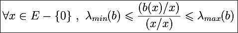 \Large \boxed{\forall x\in E-\{0\}~,~\lambda_{min}(b)\leqslant\frac{(b(x) / x)}{(x/x)}\leqslant\lambda_{max}(b)}